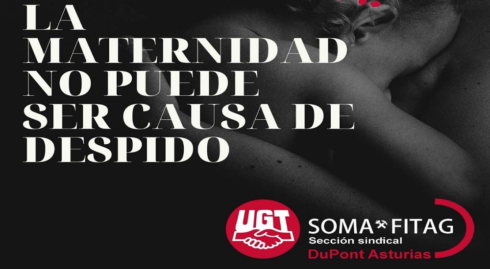 La Sección Sindical del SOMA-FITAG-UGT en DuPont denuncia el despido encubierto de una compañera tras su maternidad